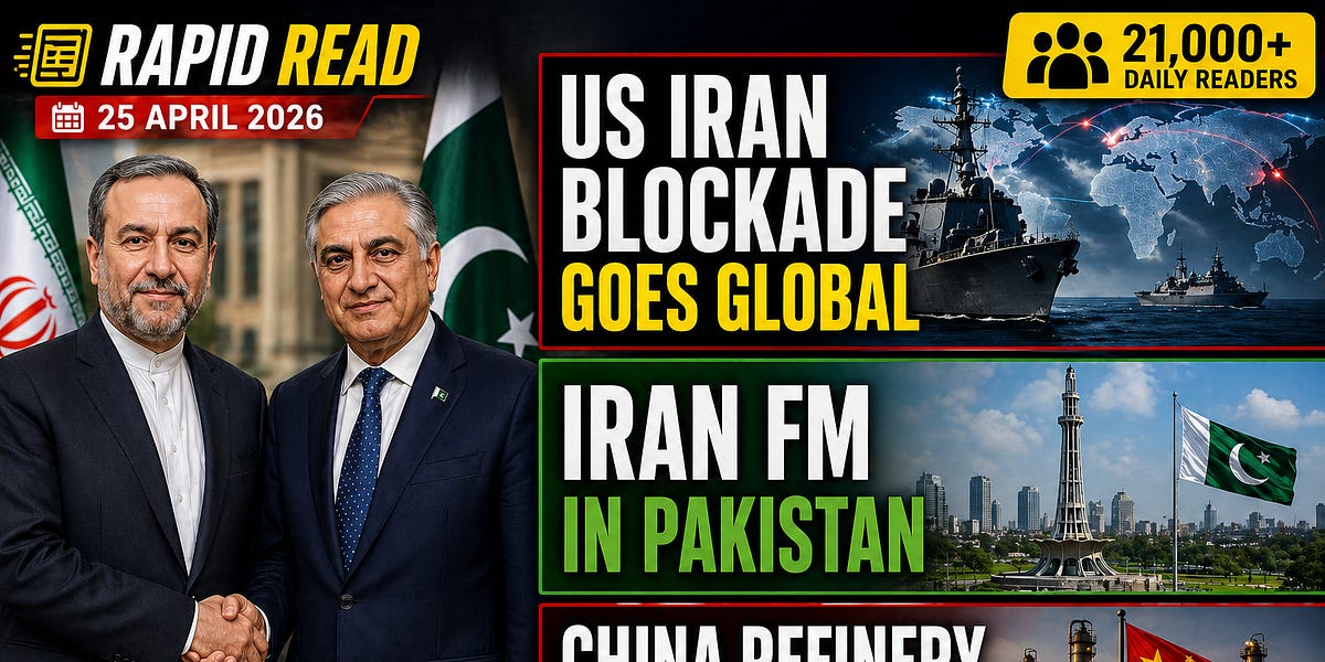 Pakistan Rafid US Iran Blockade Goes Global; Iran FM in Pakistan; China Refinery ...