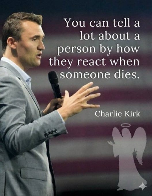 Charlie Kirk standing and speaking into a microphone, wearing a gray suit. An angel silhouette is visible in the background. Text overlay reads, "You can tell a lot about a person by how they react when someone dies. Charlie Kirk."