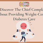 Discover The Chief Complaint about Providing Weight-Centric Diabetes Care