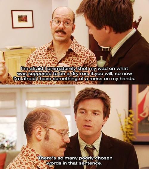 Arrested Development on Twitter: "I'm afraid that I prematurely shot my wad."  / Twitter