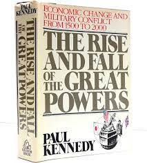 The Rise and Fall of the Great Powers: Economic Change and Military  Conflict from 1500 to 2000: Kennedy, Paul: 9780394546742: Amazon.com: Books