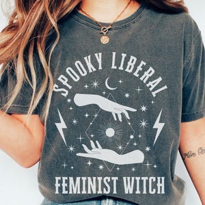 Spooky Liberal Feminist Witch T Shirt - Etsy Spooky Liberal Feminist Witch T Shirt - Etsy