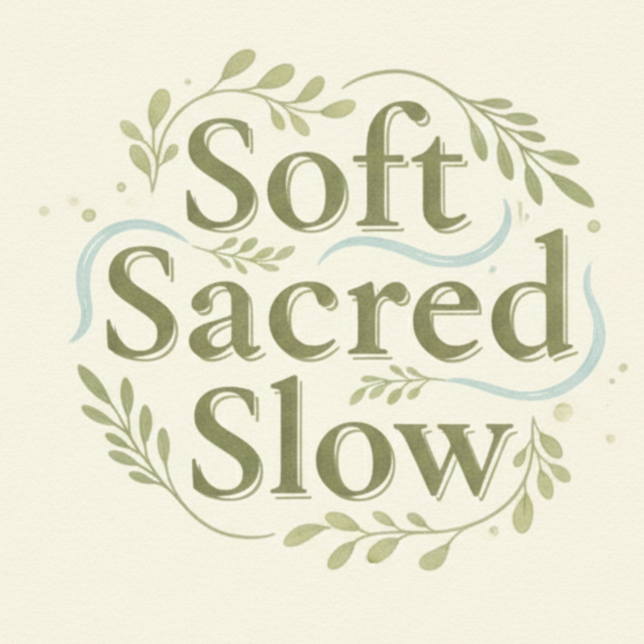 Soft Sacred Slow