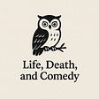 Life, Death, and Comedy's avatar
