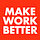 Make Work Better