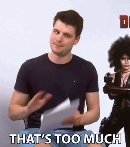 Thats Too Much Excessive GIF - Thats Too Much Excessive Enough ...