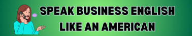 Speak Business English Like an American Newsletter