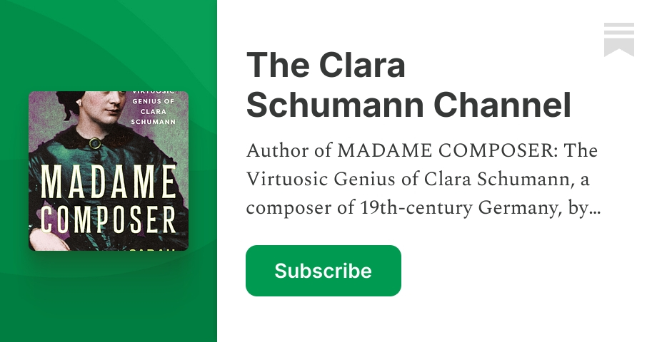 The Clara Schumann Channel | Sarah Fritz | Substack