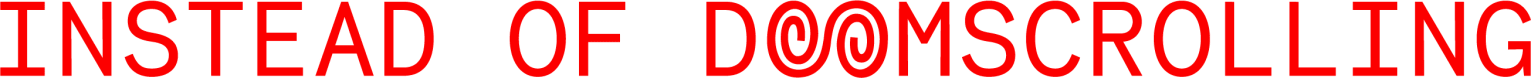 Instead of Doomscrolling