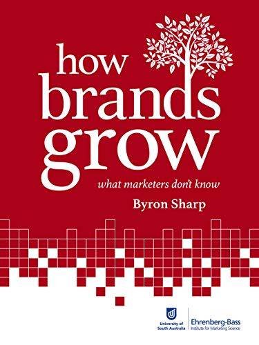 How Brands Grow: What Marketers Don't Know (English Edition) eBook : Sharp,  Byron: Amazon.es: Tienda Kindle
