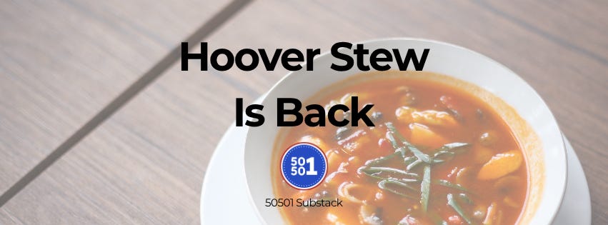 A bowl of tomato-based soup with pasta and vegetables sits on a wooden table. Bold text reads: “Hoover Stew Is Back.” The 50501 Substack logo appears below the text.