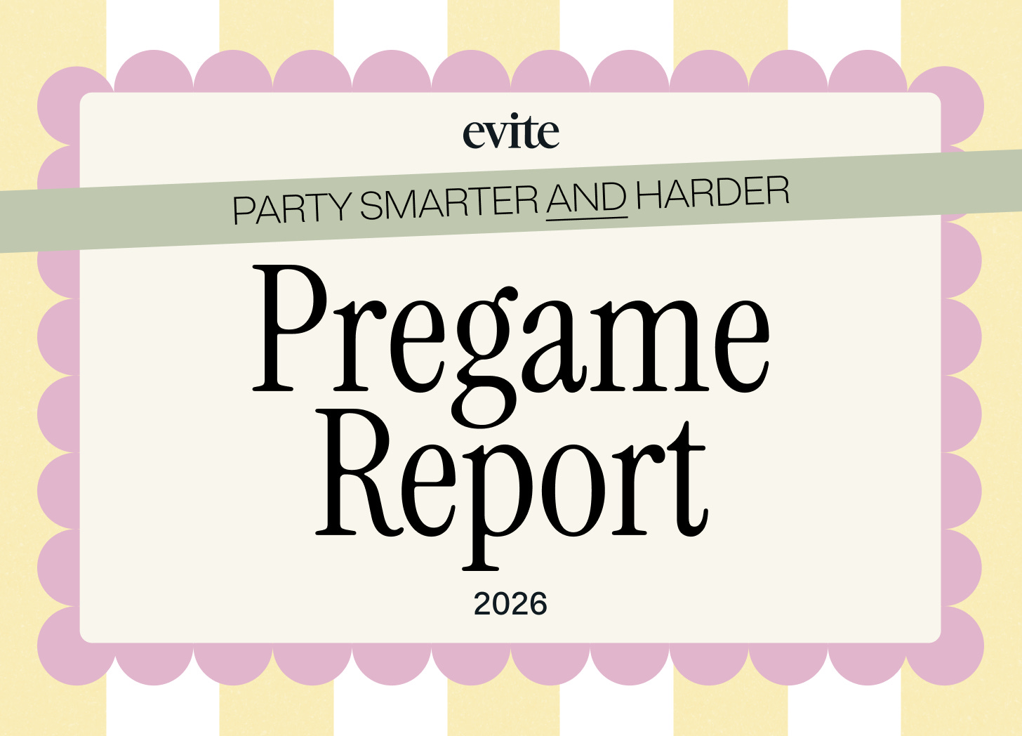 Graphic cover for Evite’s Pregame Report 2026 with pastel scalloped border and the tagline ‘Party Smarter and Harder.’