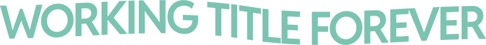 working title forever
