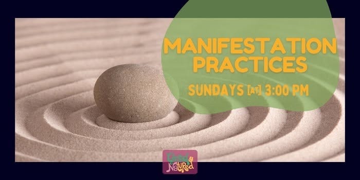 May be an image of text that says "MANIFESTATION TION PRACTICES SUNDAYS [] 3:00 PM Gobda NauRed"