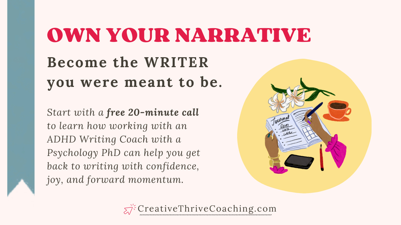 Own your narrative. Become the writer you were meant to be. Start with a free 20-minute call.