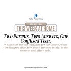 Two Parents, Two Answers, One Confused Teen