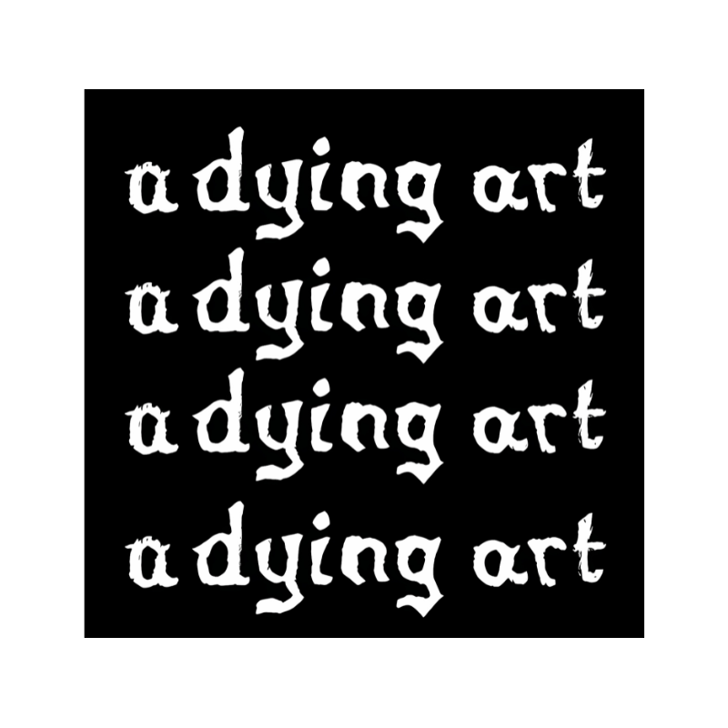 a dying art