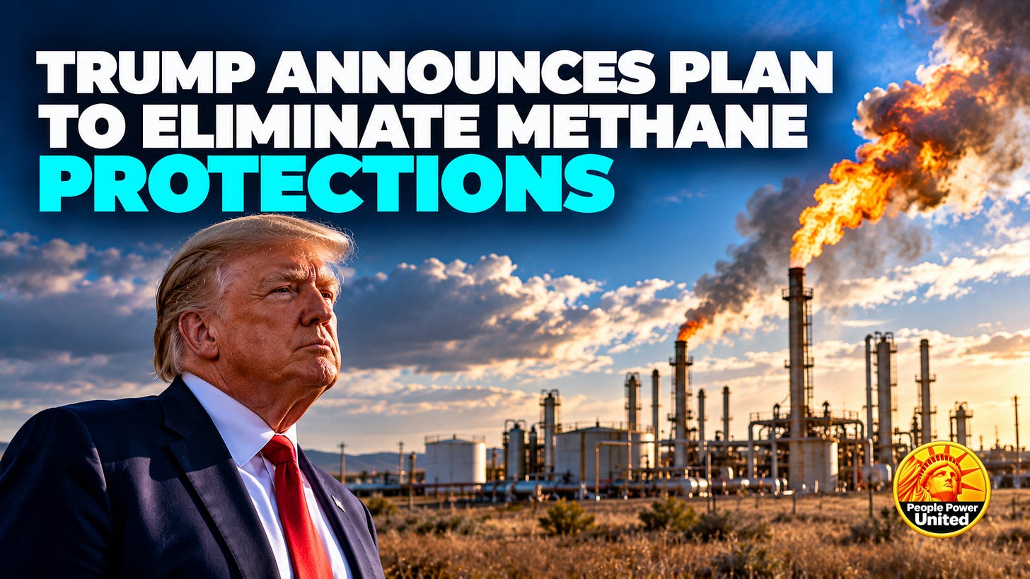 Trump Announces Plan to Eliminate Methane Protections.