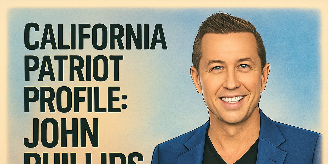 California Patriot Profile: A Voice Built in California — The Steady Rise of John Phillips