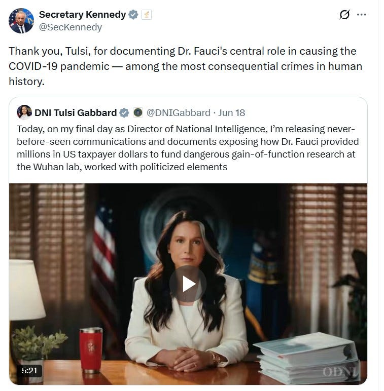 Thank you, Tulsi, for documenting Dr. Fauci's central role in causing the COVID-19 pandemic — among the most consequential crimes in human history.