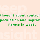 I thought about controlling speculation and improving Pareto in web3.