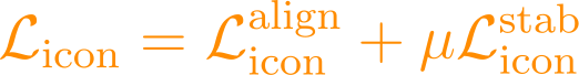 \mathcal{L}_{\text{icon}} = \mathcal{L}_{\text{icon}}^{\text{align}} + \mu \mathcal{L}_{\text{icon}}^{\text{stab}}