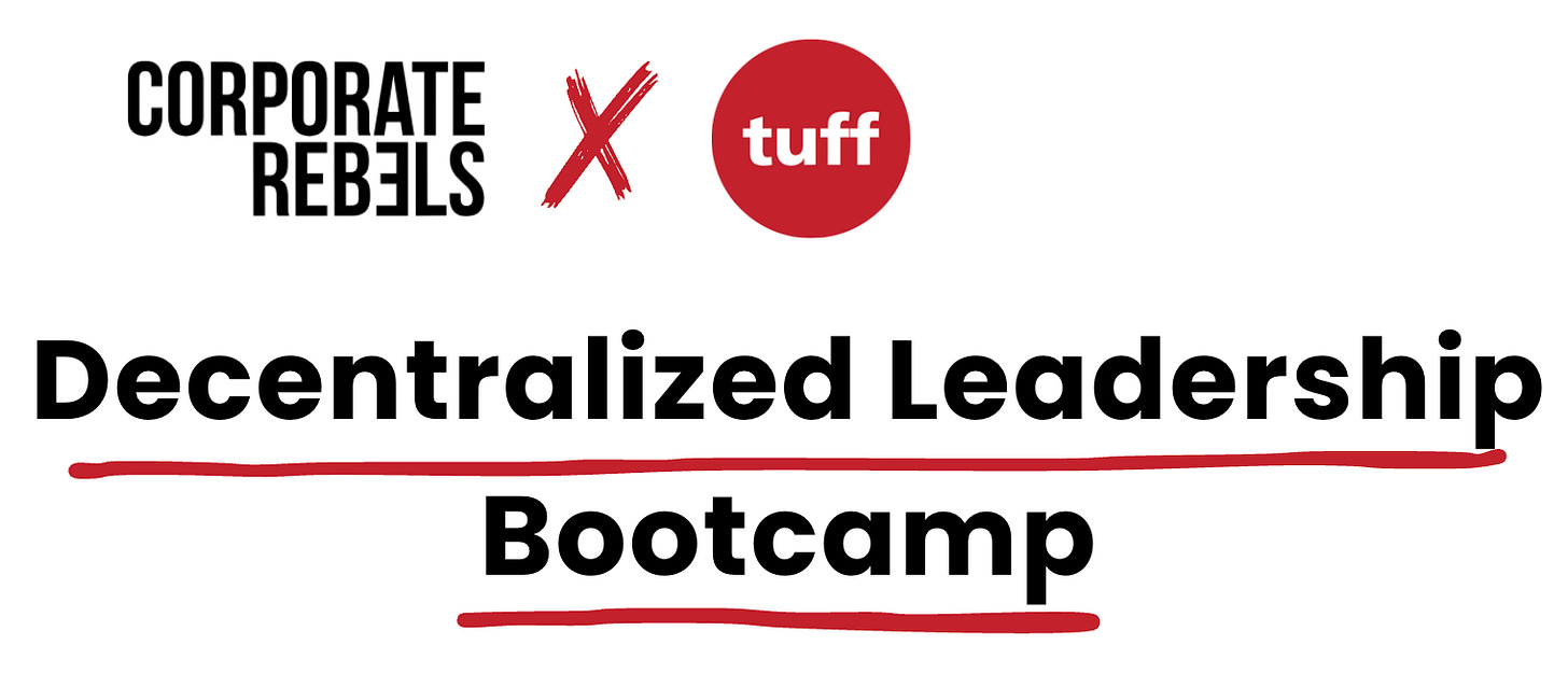 Graphic: Corporate Rebels and Tuff present Decentralized Leadership Bootcamp