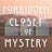 Forbidden Closet of Mystery