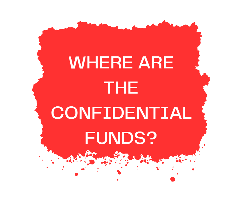 Where Are The Confidential Funds?