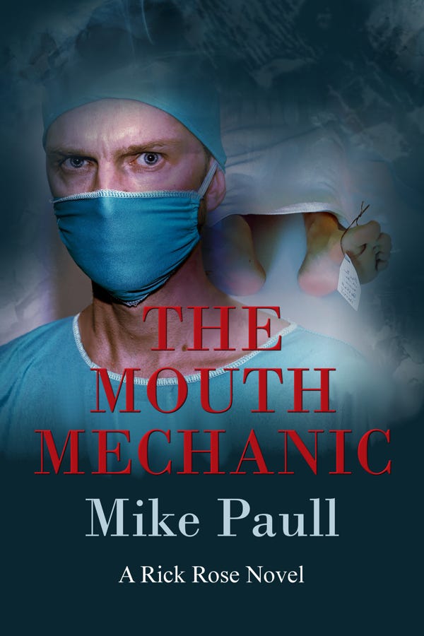 “The Mouth Mechanic: A Rick Rose Novel”