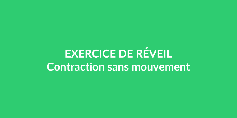 Exercice de biofeedback - mains sur les fessiers pour sentir la contraction