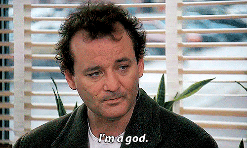 I&#39;m A God (Groundhog Day) | Reaction GIFs