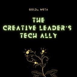 The Creative Leader's Tech Ally
