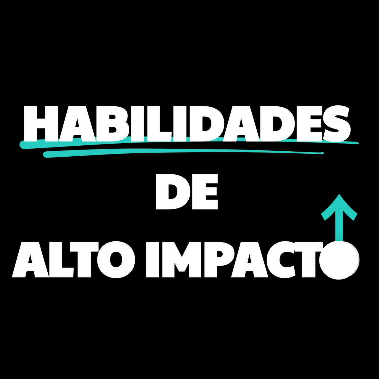 Habilidades de Alto Impacto