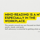 On Self-Advocacy: Asking for What You Want