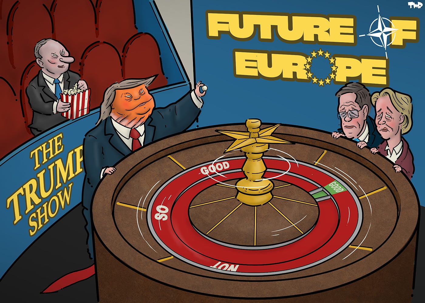 Cartoon showing a game show titled 'The future of Europe'. The two 'O's' in the title are the NATO and the EU logo. Trump is standing at a spinning roulette wheel holding up a small ball. The roulette wheel only has two options where the ball can land: a tiny green segment is labeled 'good', while the rest of the circle is one large red segment labeled 'not so good'. NATO secretary general Mark Rutte and Ursula von der Leyen look at the wheel in despair, while Putin sits in the audience eating popcorn.