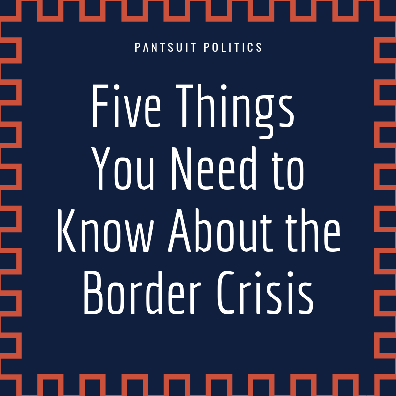 5 Things You Need to Know About the Border Crisis.png