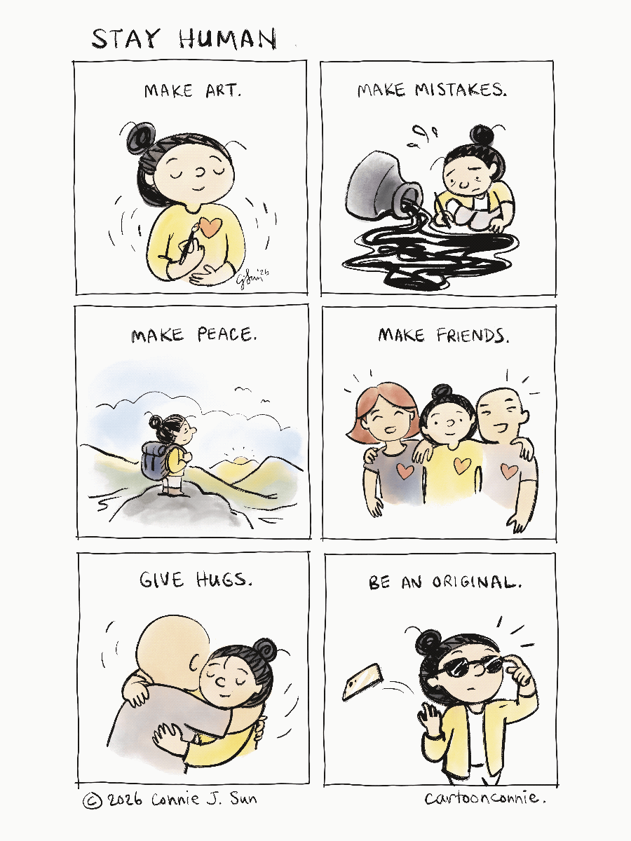 6-panel animated comic strip about being resilient and keeping the best qualities of being human in times of uncertainty and destabilizing change. Each panel contains some animation. Each frame is drawn by hand without any use of generative AI. Titled "Stay Human," 2026, by Connie Sun, cartoonconnie
