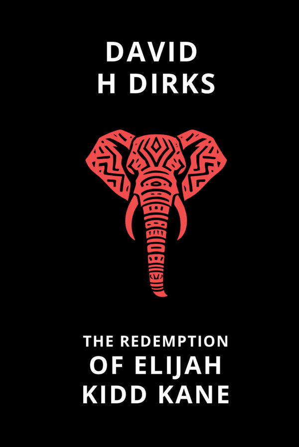 “The Redemption Of Elijah Kidd Kane”
