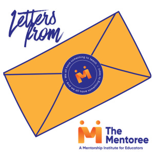 Letters from The Mentoree