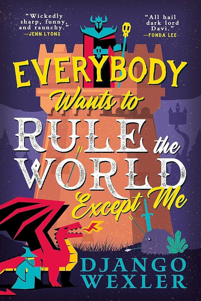 Everybody Wants to Rule the World Except Me : Wexler, Django: Amazon.co.uk:  Books