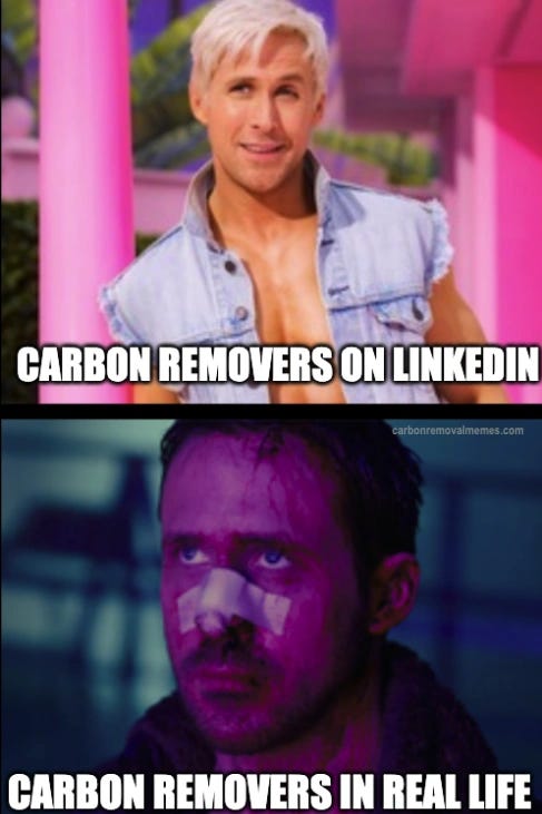 Two-panel meme. Top: Ryan Gosling as Ken in Barbie, tanned, grinning, in an open denim vest against a pink set, captioned "CARBON REMOVERS ON LINKEDIN". Bottom: Gosling in Blade Runner 2049, bruised, bandaged and staring blankly in purple light, captioned "CARBON REMOVERS IN REAL LIFE".