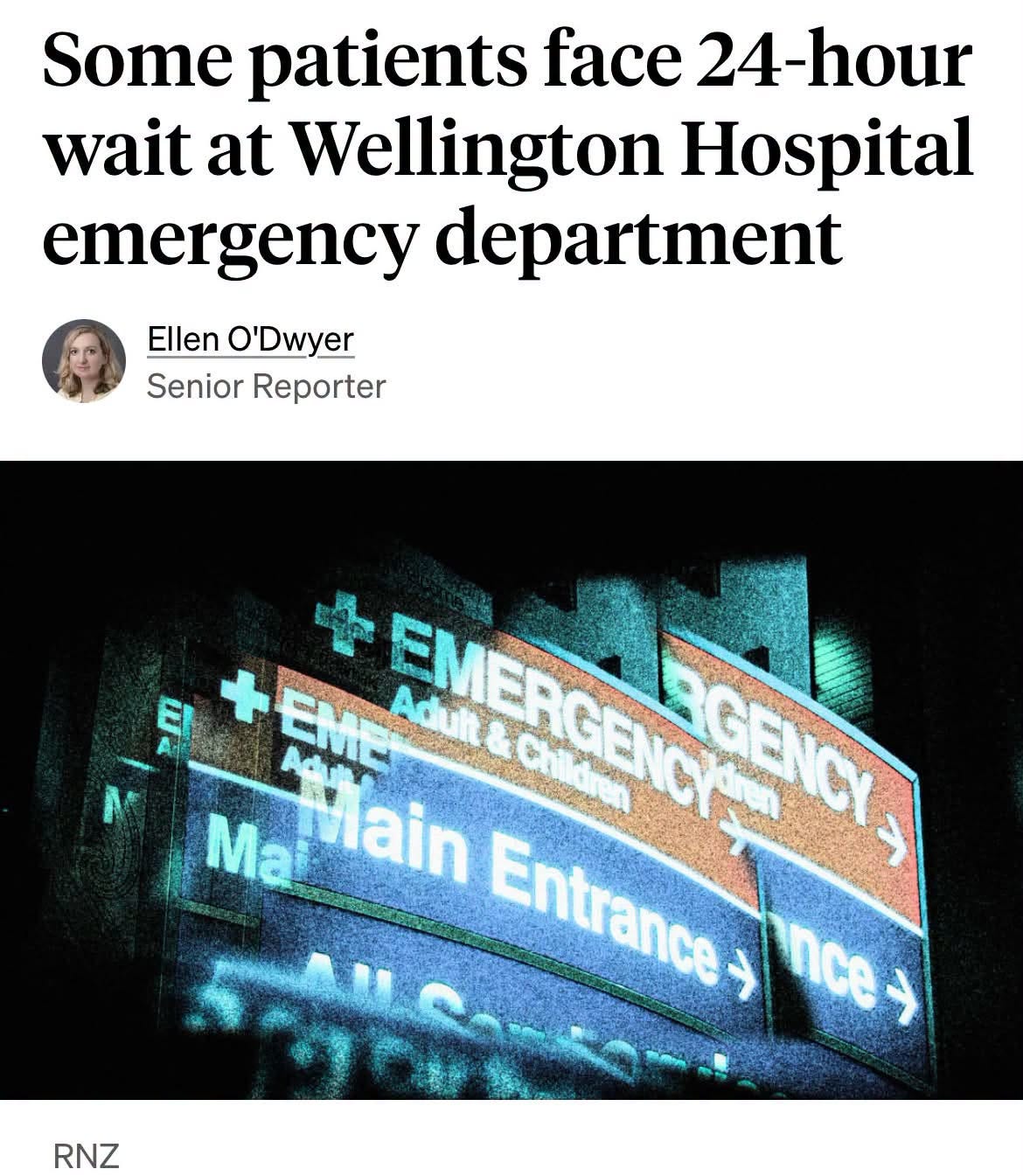 May be an image of ambulance, hospital and text that says "Some patients face 24-hour wait at Wellington Hospital emergency department Ellen O'Dwyer Senior Reporter EMn "Miain EMERGENCI 轻信 Adpar Ma Entrance Entrance nce RNZ"
