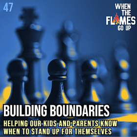 Episode 47: Helping our kids and parents know when to stand up for themselves.