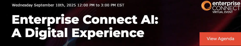 Enterprise Connect AI: A Digital Experience (Sept. 10th) Enterprise Connect AI: A Digital Experience (Sept. 10th)
