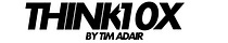 Think10x by Tim Adair