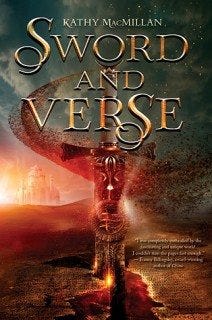 Sword and Verse by Kathy Macmillan Sword and Verse by Kathy Macmillan