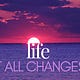 Life, It All Changes