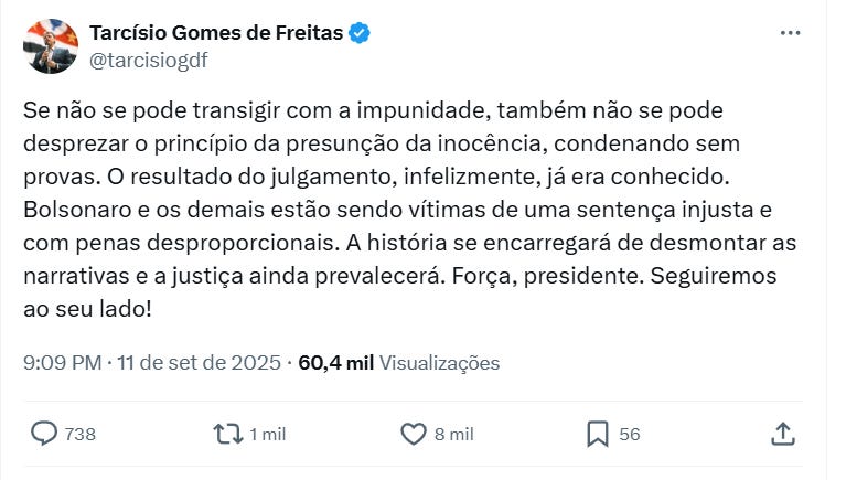 Se não se pode transigir com a impunidade, também não se pode desprezar o princípio da presunção da inocência, condenando sem provas. O resultado do julgamento, infelizmente, já era conhecido. Bolsonaro e os demais estão sendo vítimas de uma sentença injusta e com penas desproporcionais. A história se encarregará de desmontar as narrativas e a justiça ainda prevalecerá. Força, presidente. Seguiremos ao seu lado!