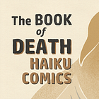 The BOOK of DEATH Haiku Comics
